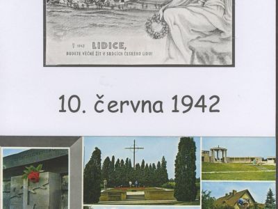 LIDICE, BUDETE VĚČNĚ ŽÍT V SRDCÍCH ČESKÉHO LIDU!
