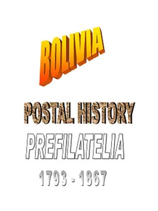 BOLIVIA: POSTAL HISTORY - PRE-STAMP PERIOD 1793-1867 – sheet 1