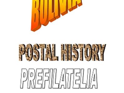 BOLIVIA: POSTAL HISTORY - PRE-STAMP PERIOD 1793-1867