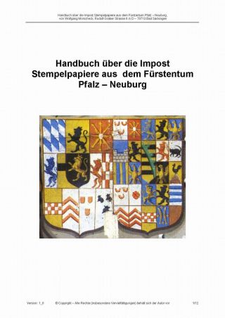 HANDBOOK ON THE IMPOST STAMP PAPERS FROM THE PRINCIPALITY OF PFALZ-NEUGURG AND SULZBACH – sheet 1