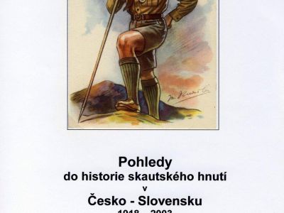 POHLEDY DO HISTORIE SKAUTSKÉHO HNUTÍ V ČESKO-SLOVENSKU 1918-2003