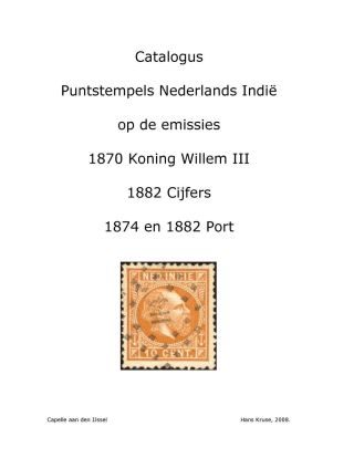 CATALOGUE OF THE DOT CANCELLATIONS ON STAMP ISSUES OF DUTCH INDIA 1870-1882 – sheet 1